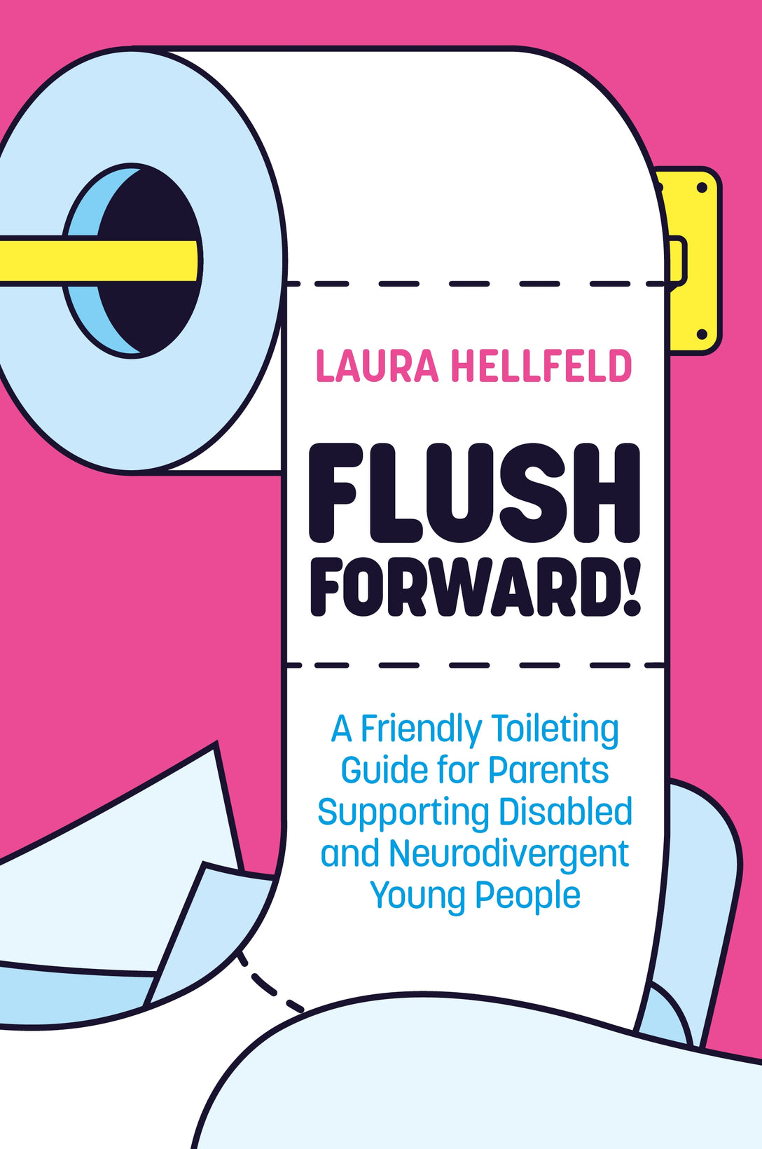 Flush Forward! by Laura Hellfeld