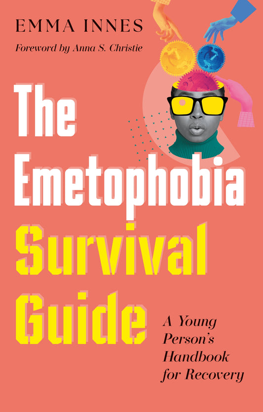 The Emetophobia Survival Guide by Emma Innes, Anna S. Christie