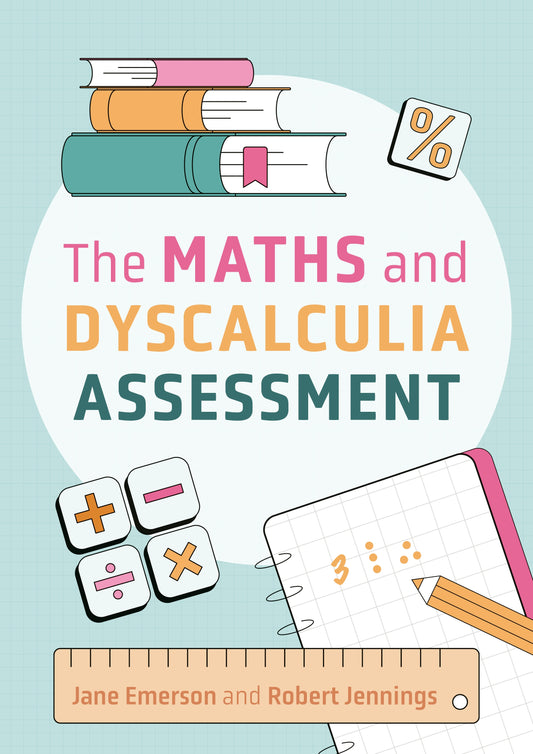 The Maths and Dyscalculia Assessment by Robert Jennings, Jane Emerson, Joe Latham