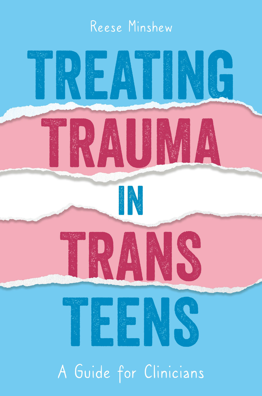 Treating Trauma in Trans Teens by Reese Minshew