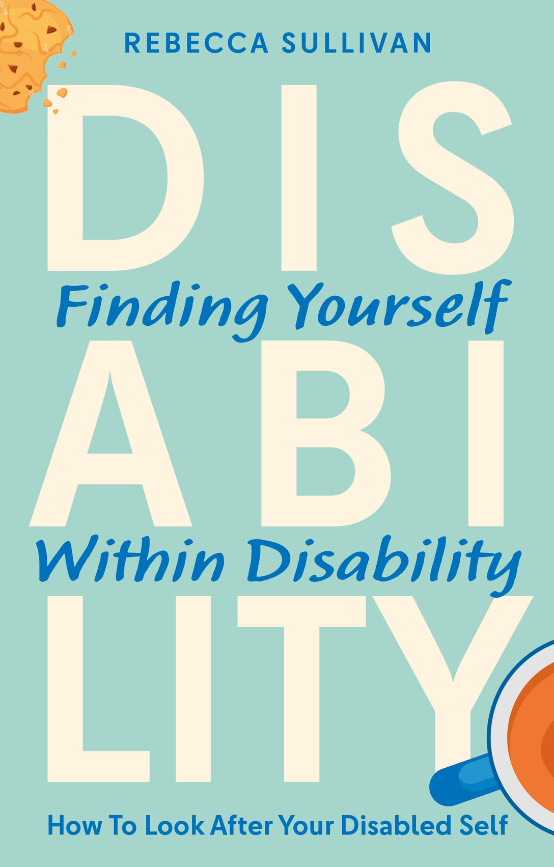 Finding Yourself within Disability by Rebecca Sullivan