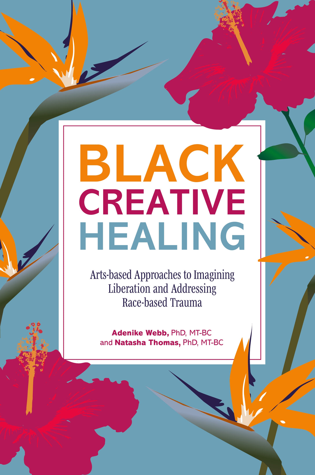 Black Creative Healing by Natasha Thomas, Adenike Webb