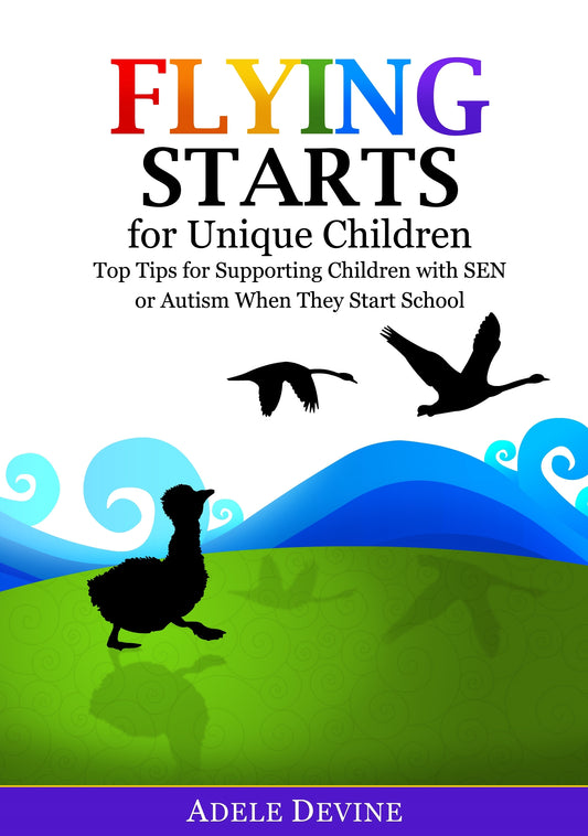 Flying Starts for Unique Children by Adele Devine