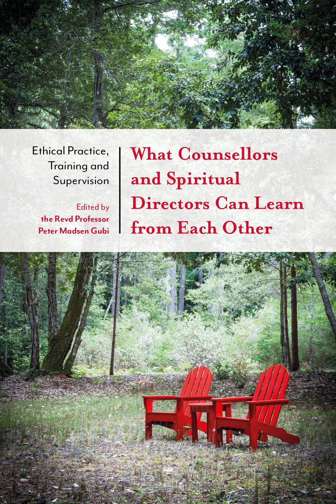What Counsellors and Spiritual Directors Can Learn from Each Other by Peter Madsen Gubi