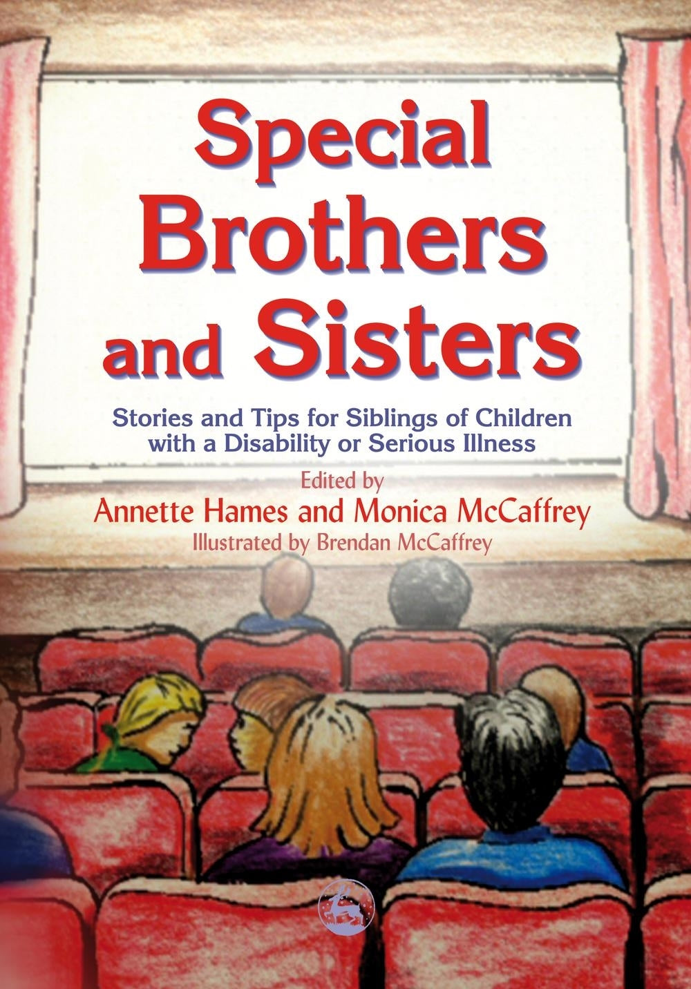 Special Brothers and Sisters by Monica McCaffrey, Annette Hames, No Author Listed