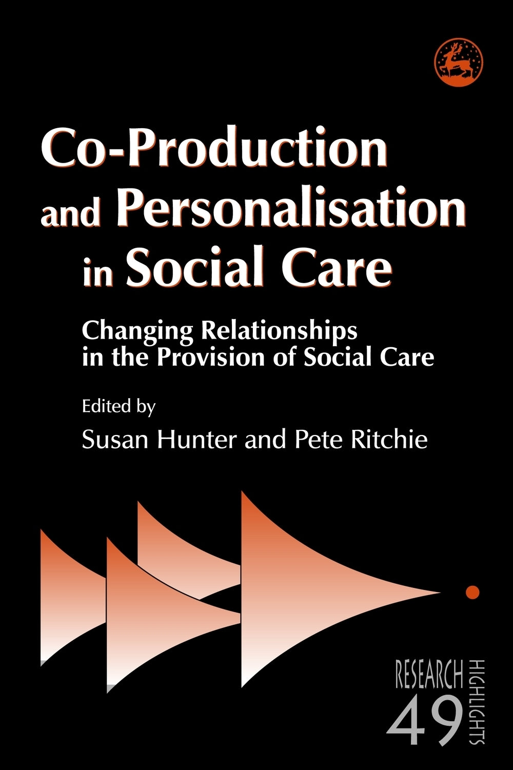 Co-Production and Personalisation in Social Care by Susan Hunter, Pete Ritchie, No Author Listed