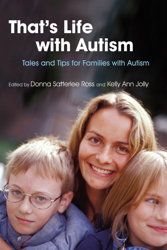 That's Life with Autism by Donna Satterlee Ross, Kelly Jolly, No Author Listed