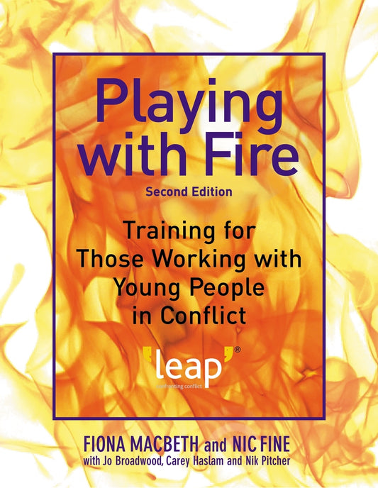 Playing with Fire by Nic Fine, Fiona Macbeth, Jo Broadwood, Carey Haslam, Nik Pitcher