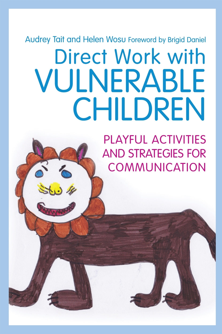 Direct Work with Vulnerable Children by Helen Wosu, Audrey Tait