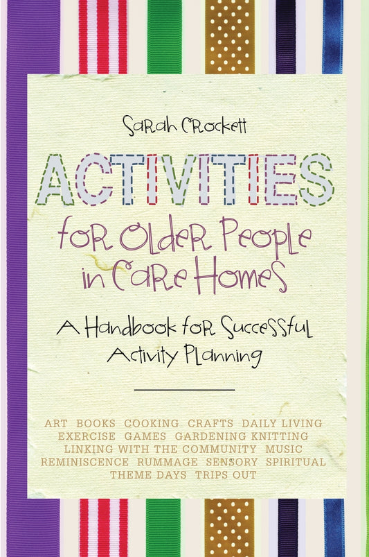 Activities for Older People in Care Homes by Sarah Crockett