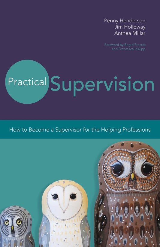 Practical Supervision by F M Inskipp, Penny Henderson, Anthea Millar, Jim Holloway, Brigid Proctor