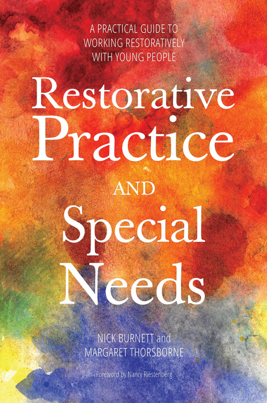 Restorative Practice and Special Needs by Nicholas Burnett, Margaret Thorsborne, Nancy Riestenberg