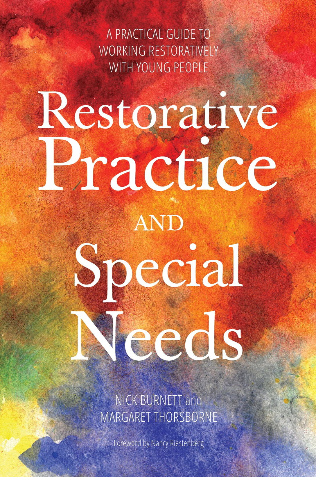Restorative Practice and Special Needs by Nicholas Burnett, Margaret Thorsborne, Nancy Riestenberg