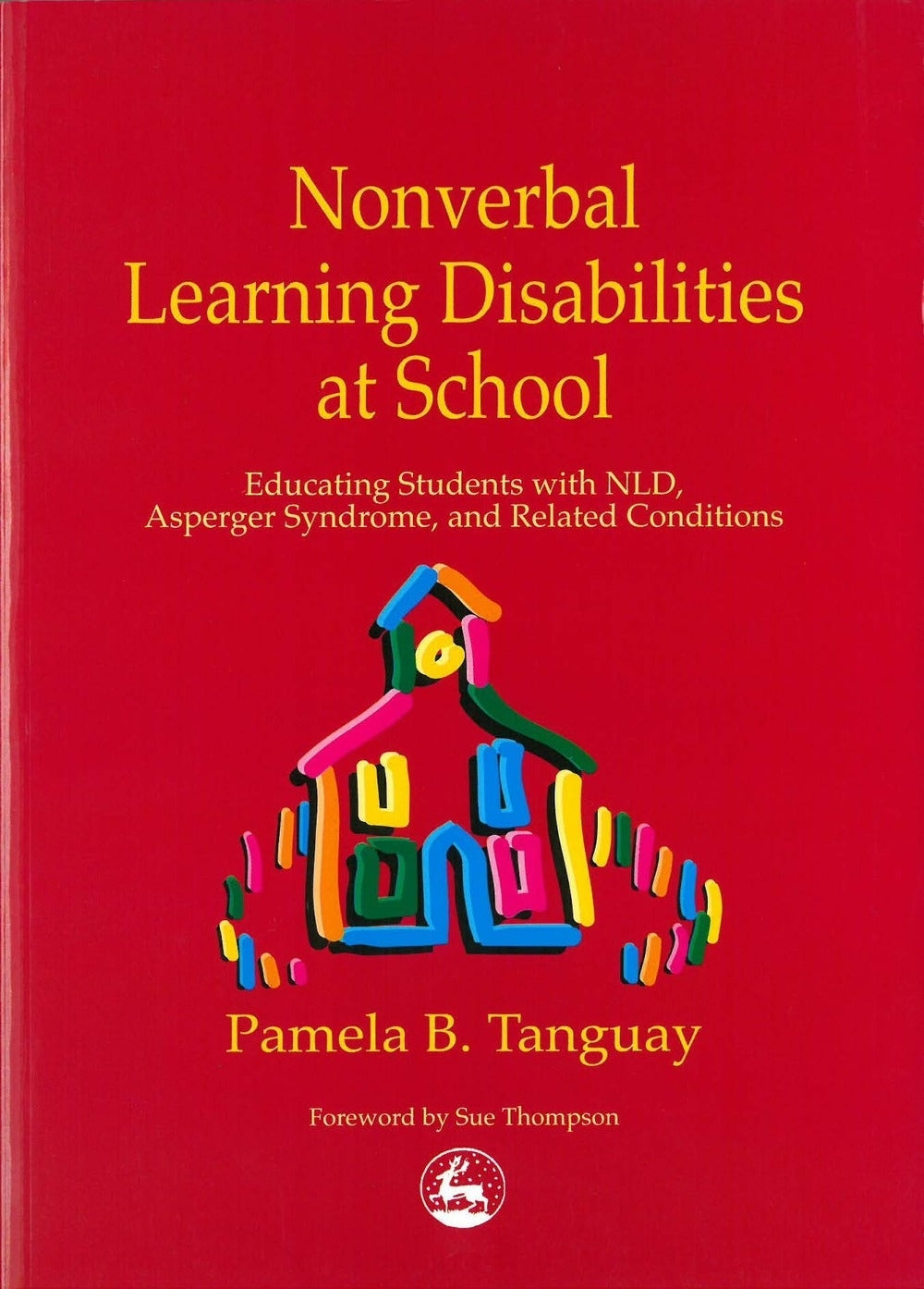 Nonverbal Learning Disabilities at School by Pamela Tanguay