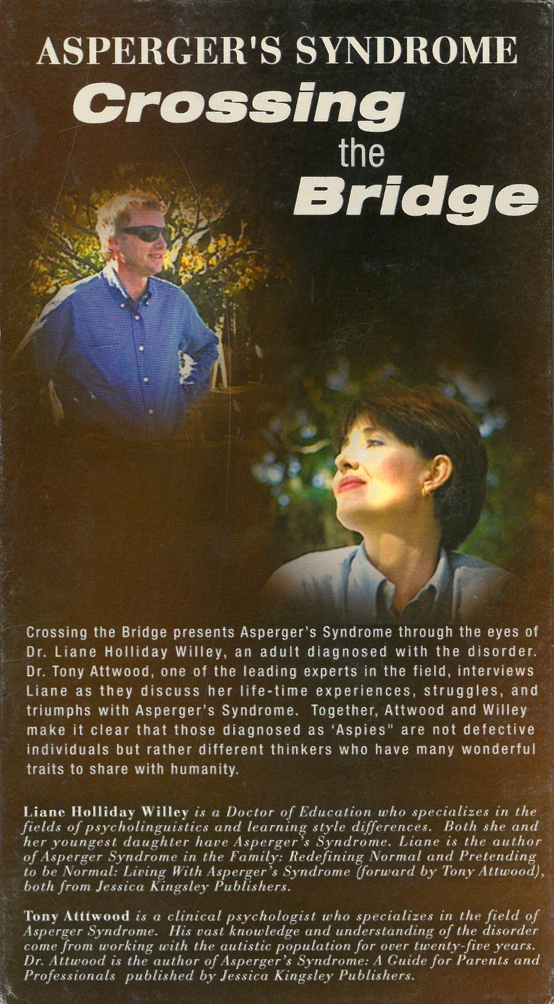 Asperger's Syndrome - Crossing the Bridge by Dr Anthony Attwood, Liane Holliday Willey