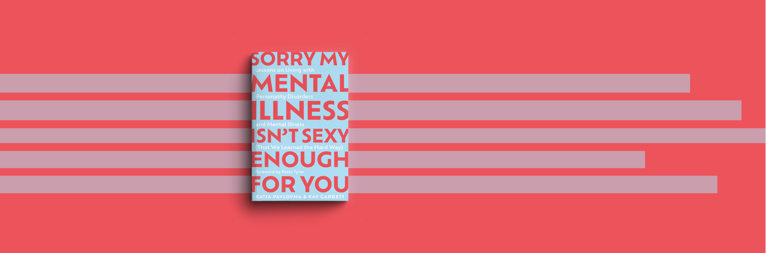 Book cover for Sorry My Mental Illness Isn't Sexy Enough for You