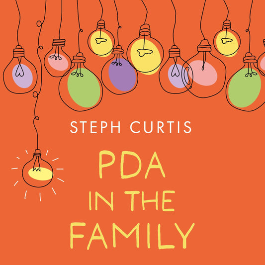 PDA in the Family by Steph Curtis, Steph Curtis, Chris Curtis