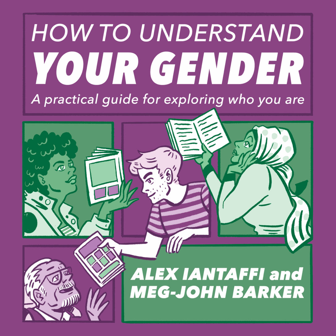 How to Understand Your Gender by Alex Iantaffi, Meg-John Barker, Robyn Holdaway