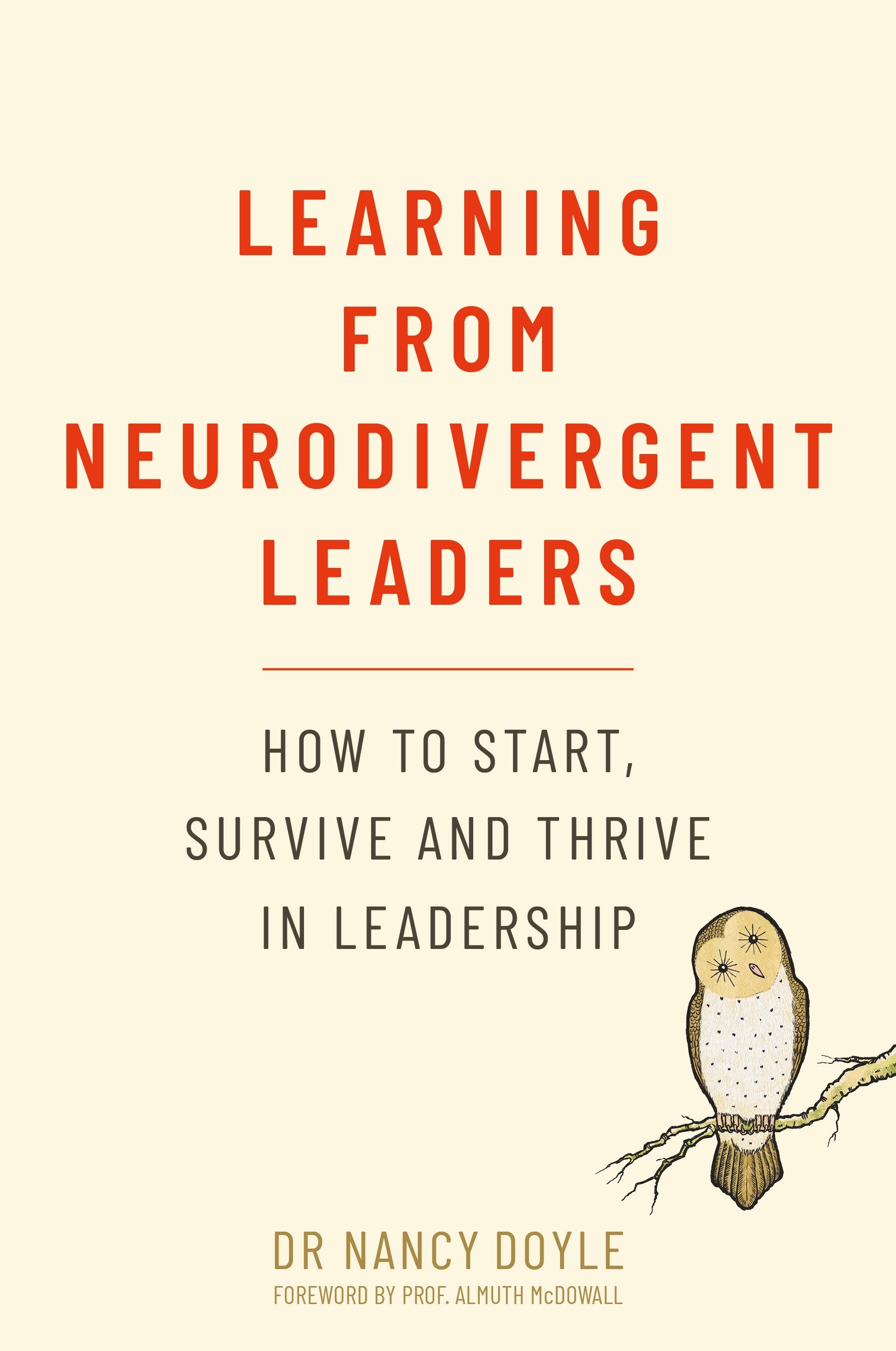 Learning from Neurodivergent Leaders by Dr. Nancy Doyle, Professor Almuth McDowall