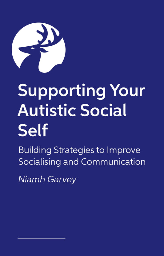 The Autistic Guide to Communicating and Connecting by Niamh Garvey