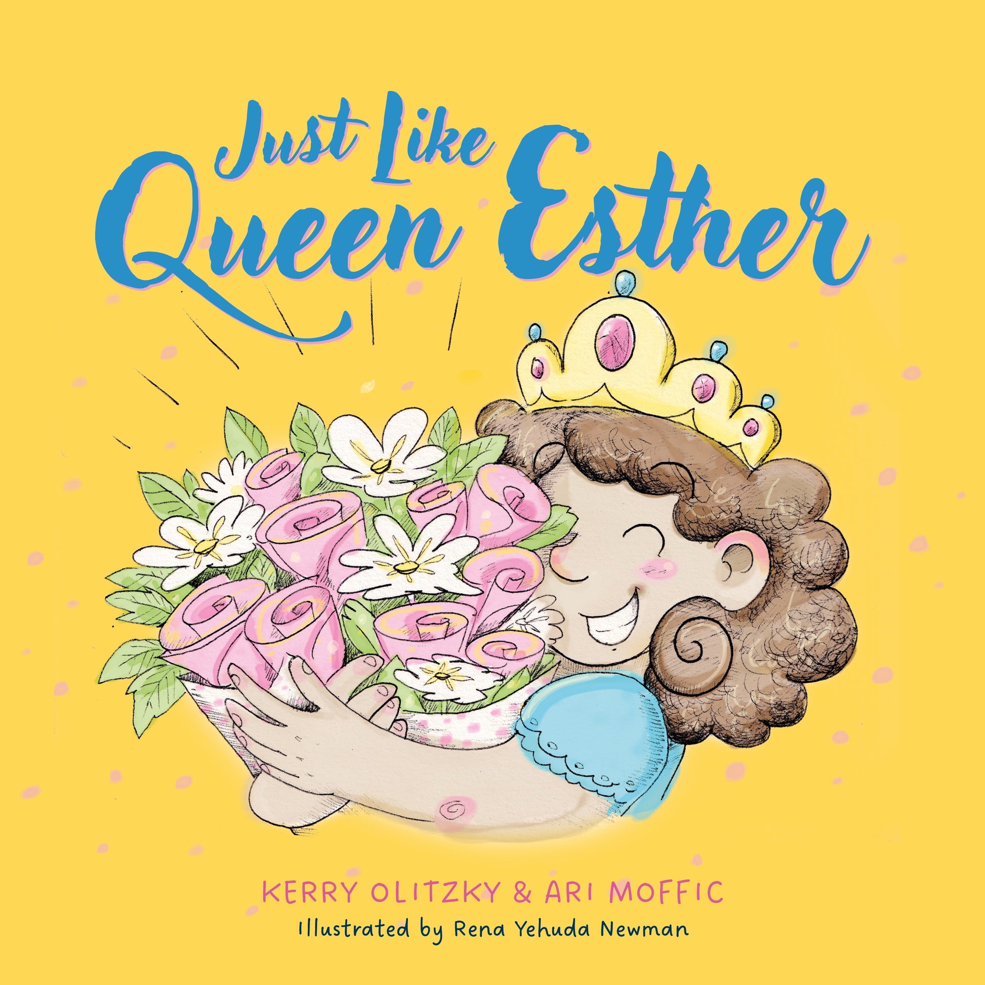 Just Like Queen Esther by Ari Moffic, Kerry Olitzky