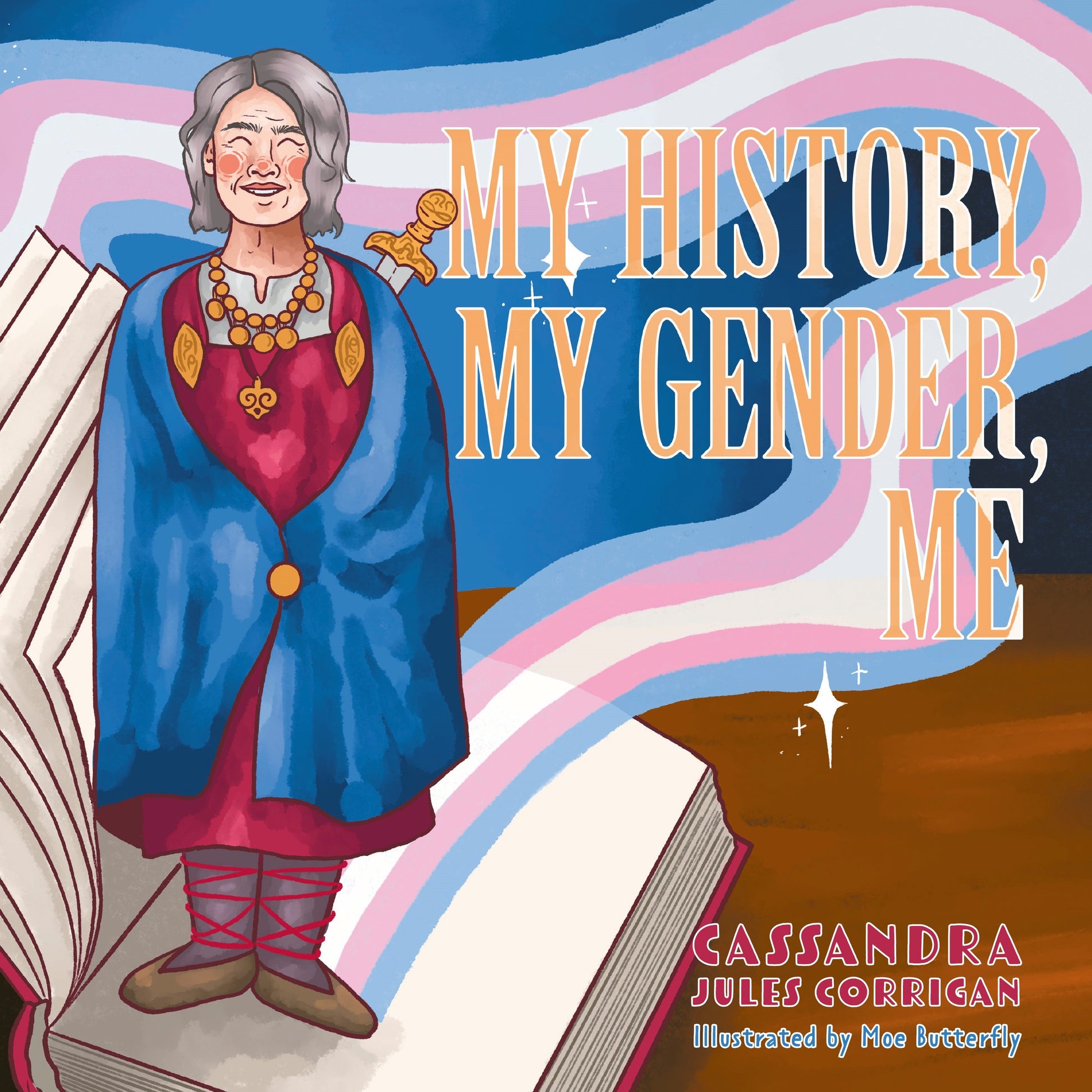 My History, My Gender, Me by Cassandra Jules Corrigan