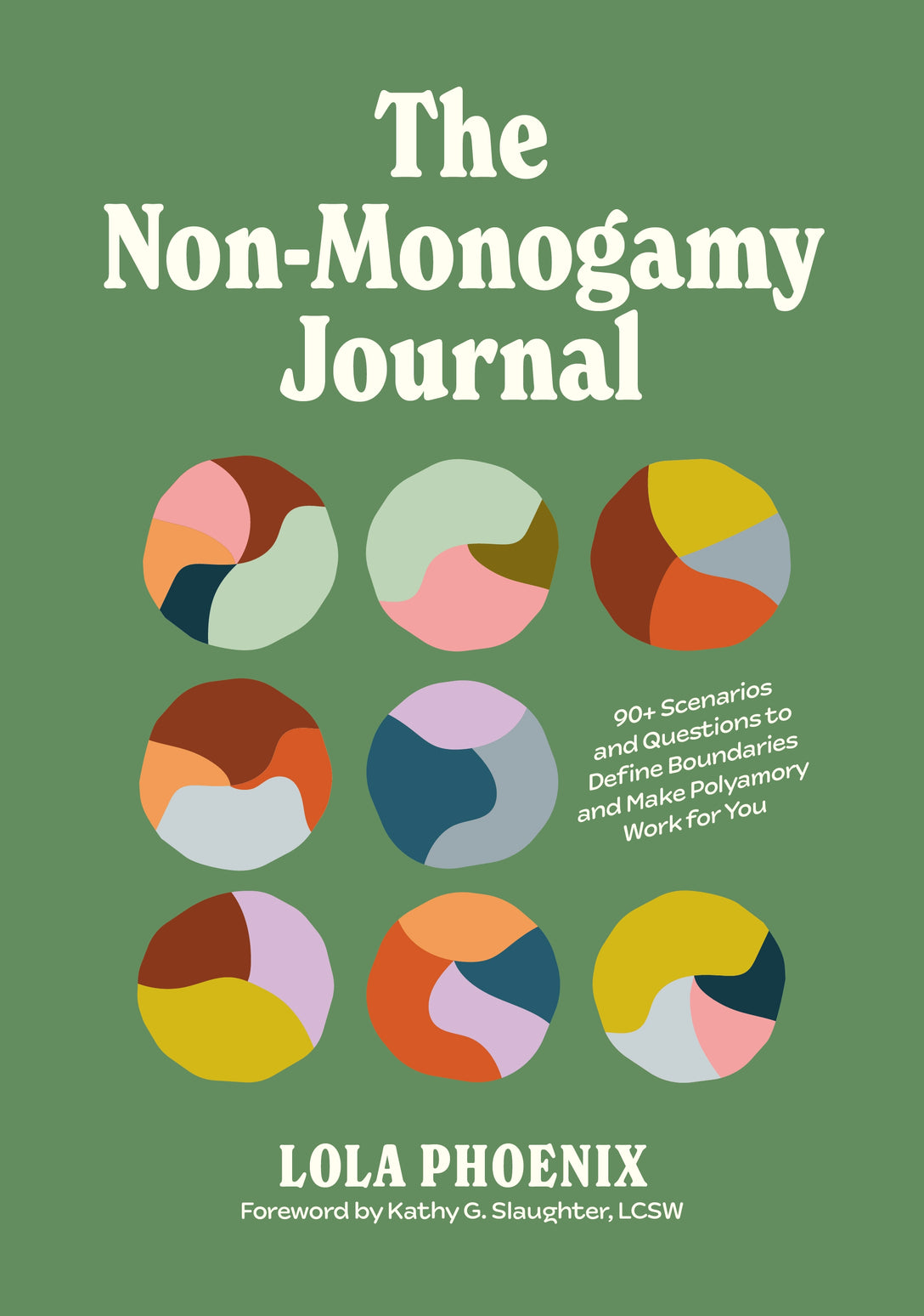 The Non-Monogamy Journal by Lola Phoenix, Kathy G. Slaughter, LCSW