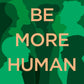 Be More Human by Norman Lamb, Professor Tanya Byron