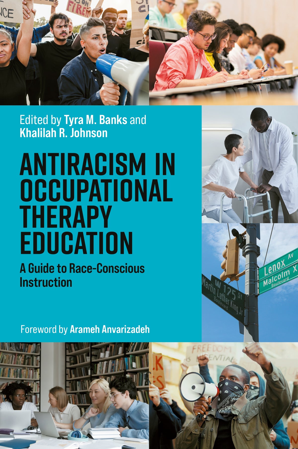 Anti-racism in Occupational Therapy Education by No Author Listed, Khalilah Johnson, Tyra M. Banks, Arameh Anvarizadeh