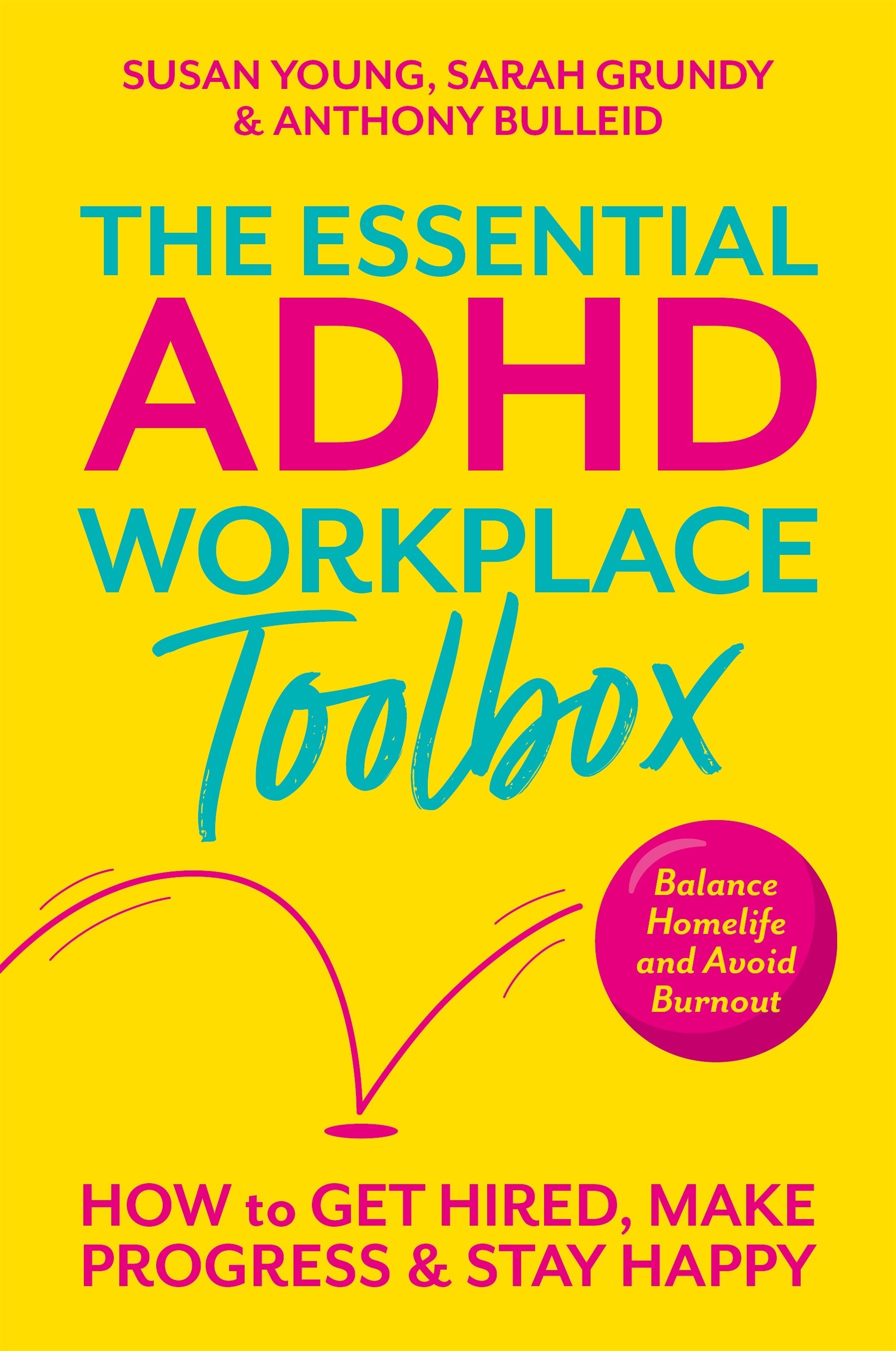 The Essential ADHD Workplace Toolbox by Susan Young, Sarah Grundy, Tony Bulleid, Jeremy Didier