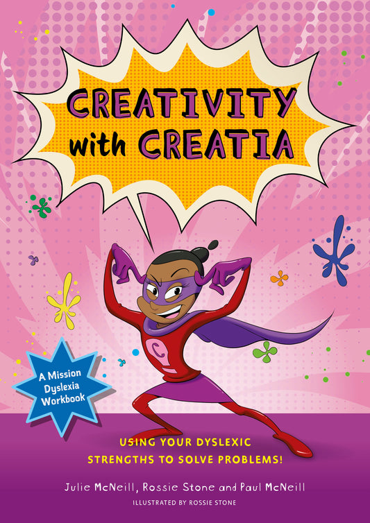 Creativity with Creatia by Julie McNeill, Paul McNeill, Rossie Stone