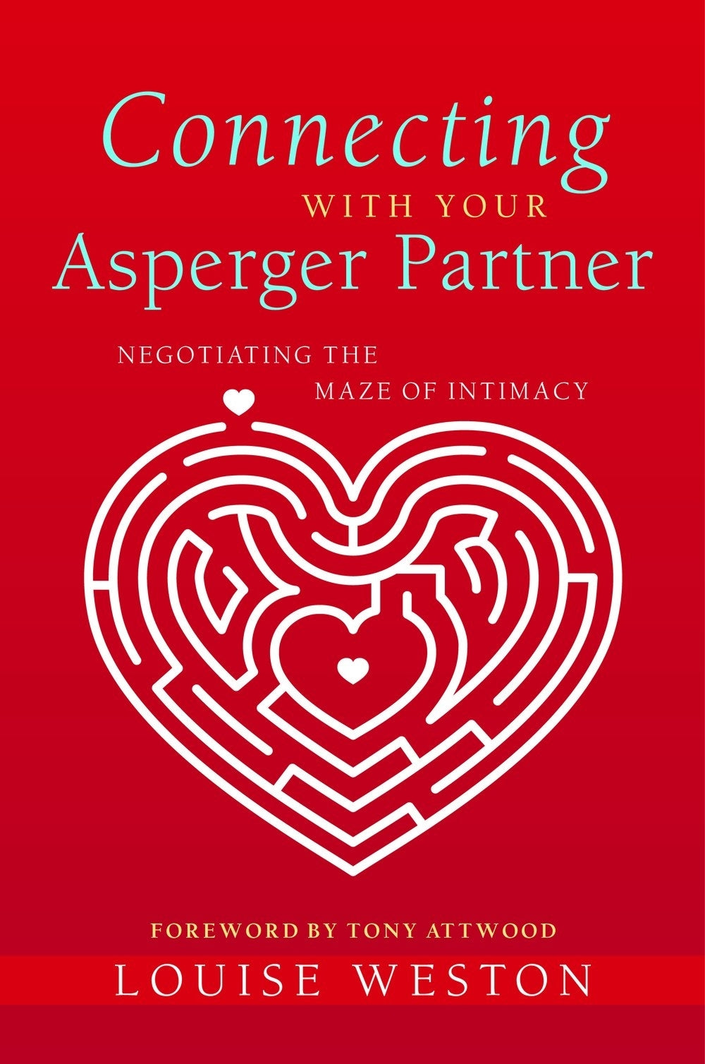 Connecting With Your Asperger Partner by Louise Weston