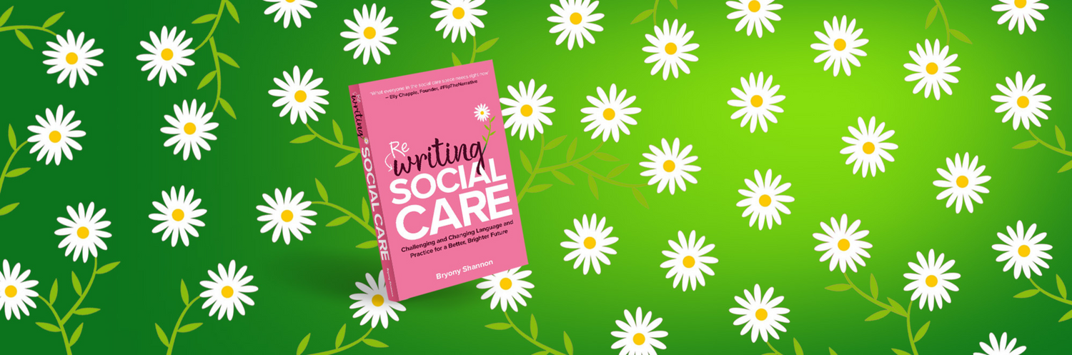 Book cover for Rewriting Social Care against a background of white daisies on a green background