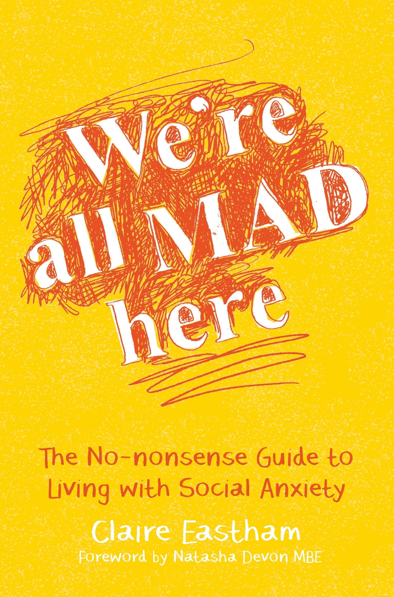 We're All Mad Here by Claire Eastham, Natasha Devon