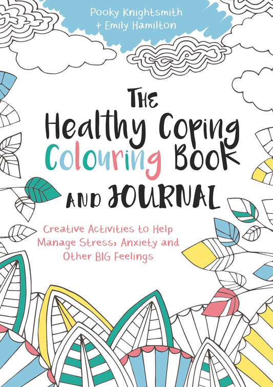 The Healthy Coping Colouring Book and Journal by Pooky Knightsmith, Emily Hamilton