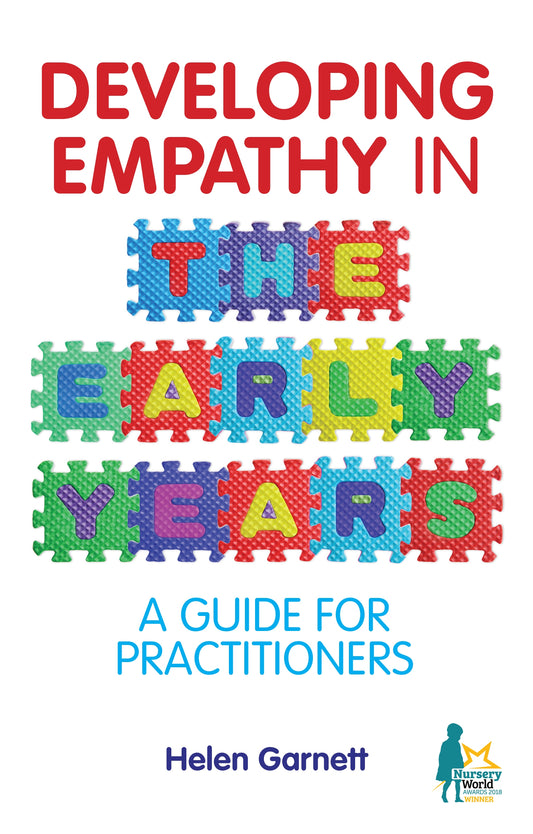 Developing Empathy in the Early Years by Helen Garnett