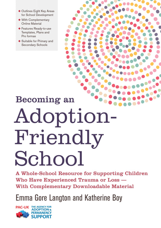 Becoming an Adoption-Friendly School by Emma Gore Langton, Katherine Boy, Claire Eastwood