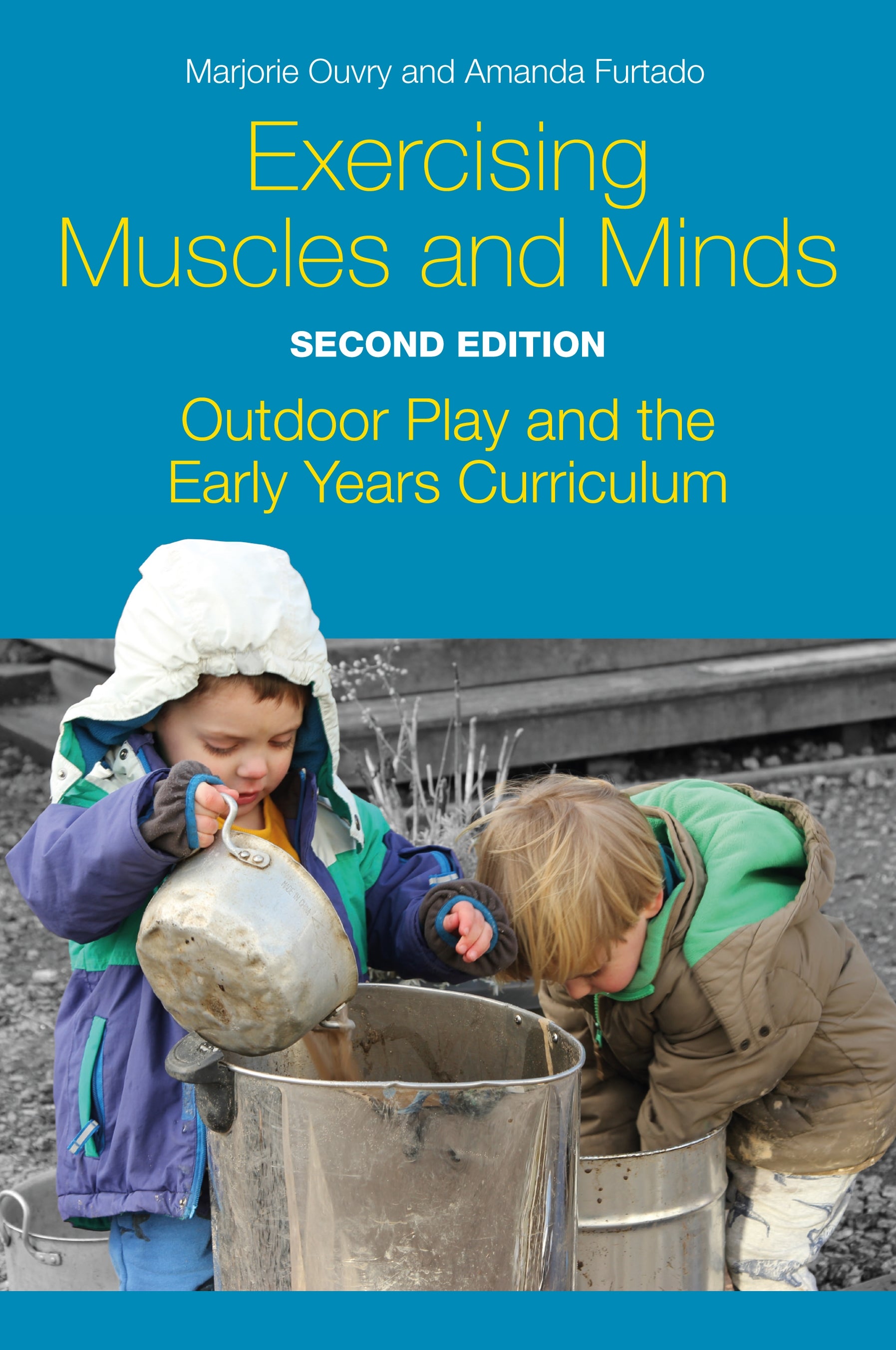 Exercising Muscles and Minds, Second Edition by Marjorie Ouvry, Amanda Furtado