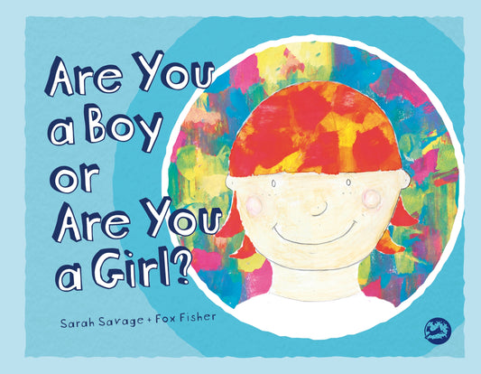 Are You a Boy or Are You a Girl? by Sarah Savage, Fox Fisher