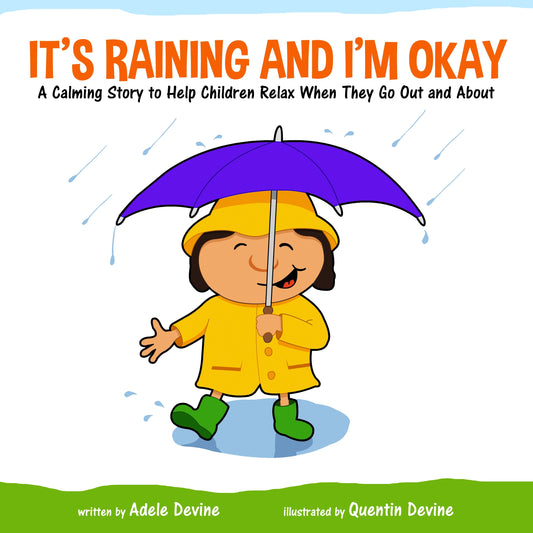 It's Raining and I'm Okay by Adele Devine, Quentin Devine