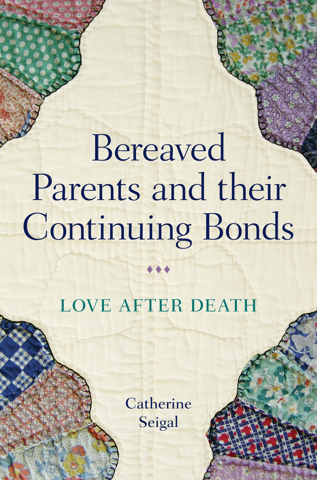 Bereaved Parents and their Continuing Bonds by Catherine Seigal