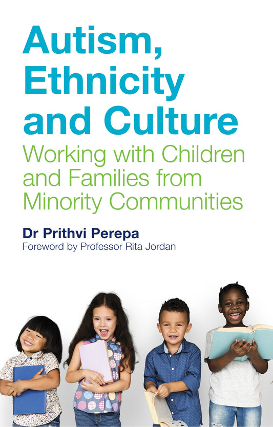 Autism, Ethnicity and Culture by Prithvi Perepa, Rita Jordan