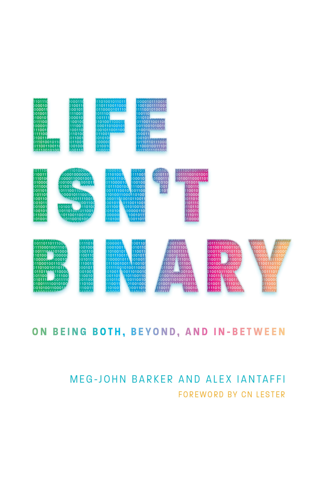 Life Isn't Binary by Alex Iantaffi, Meg-John Barker