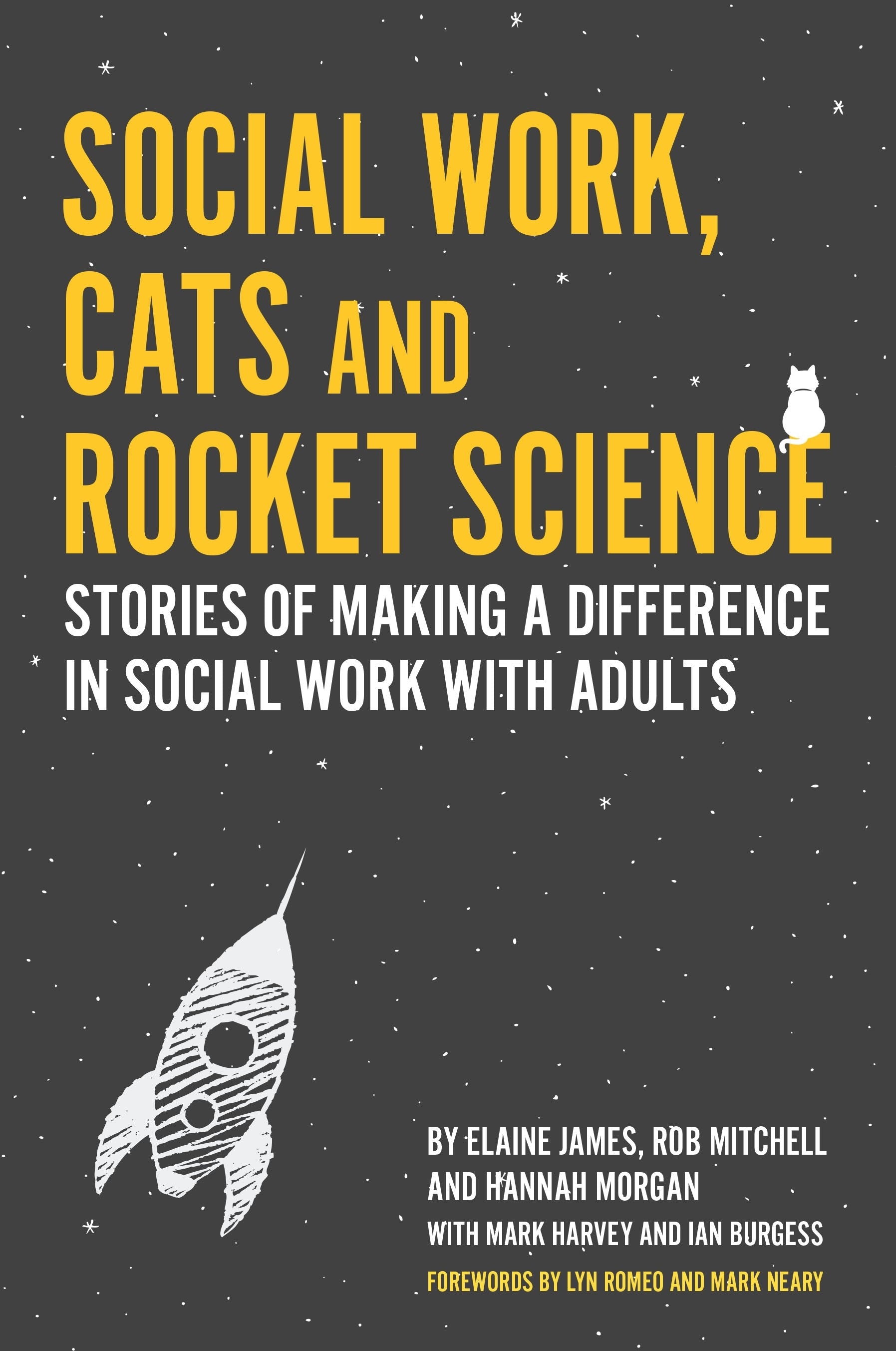 Social Work, Cats and Rocket Science by Elaine James, Rob Mitchell, Hannah Morgan, Lyn Romeo, Mark Neary