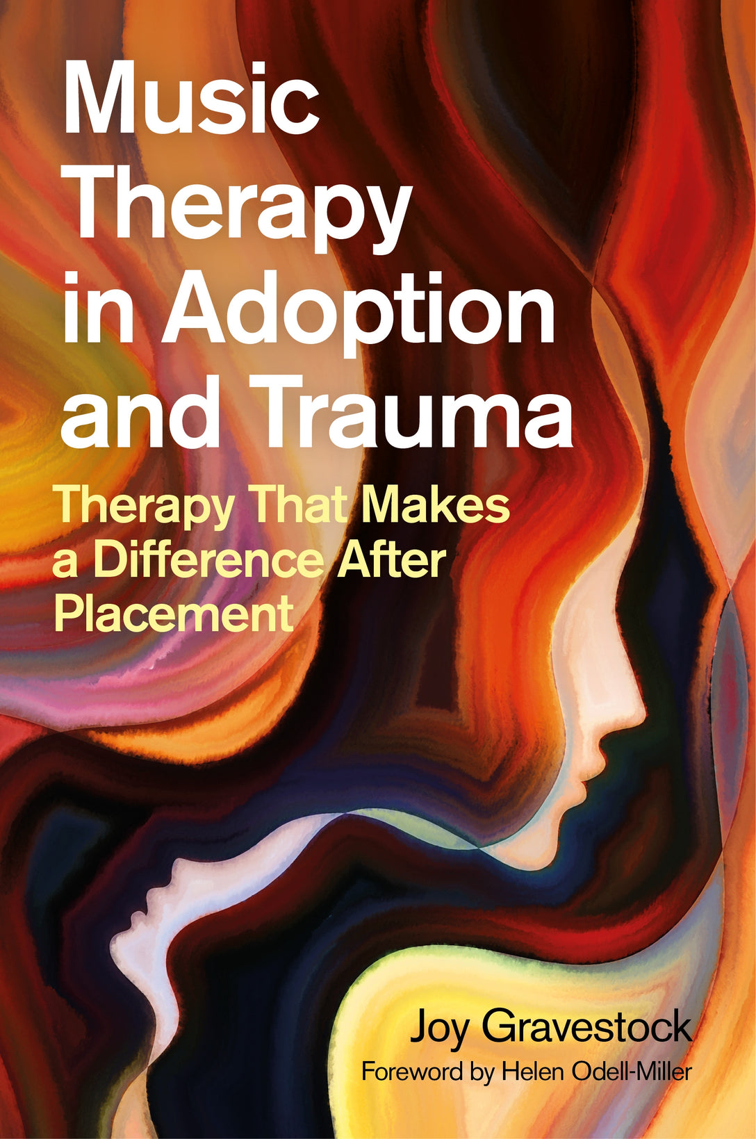 Music Therapy in Adoption and Trauma by Joy Gravestock