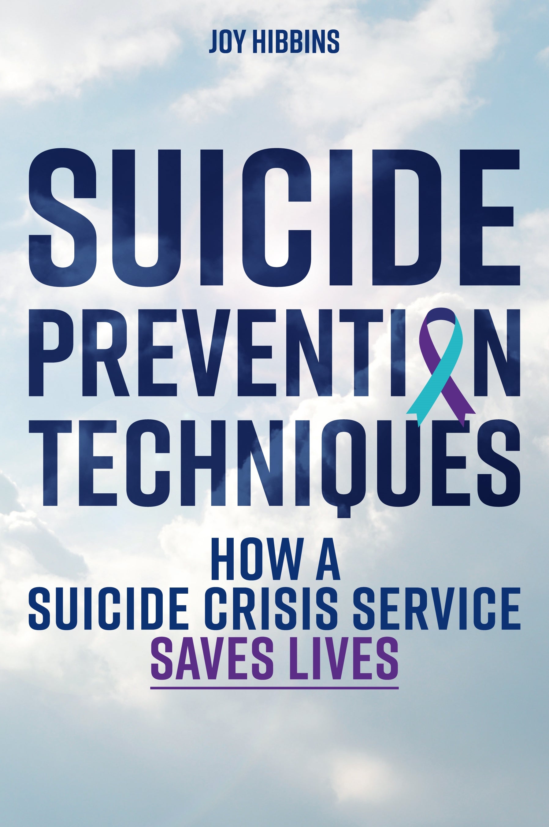 Suicide Prevention Techniques by Joy Hibbins