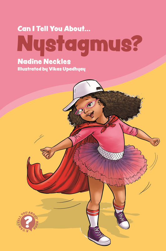 Can I tell you about Nystagmus? by Nadine Neckles, Vikas Upadhyay