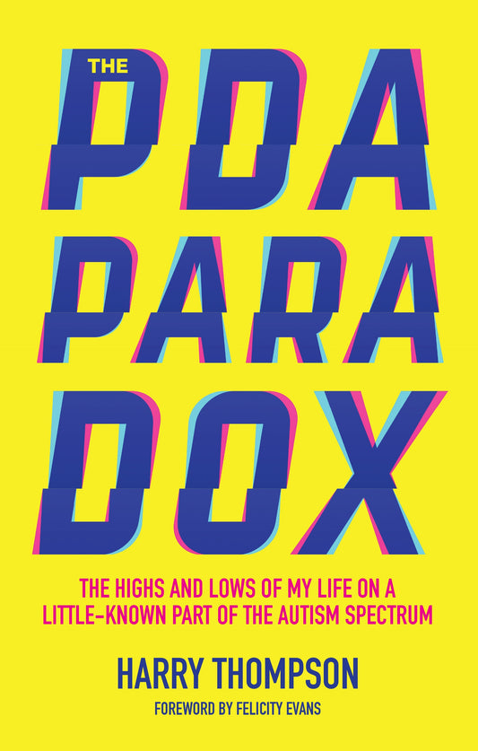 The PDA Paradox by Harry Thompson, Felicity Evans