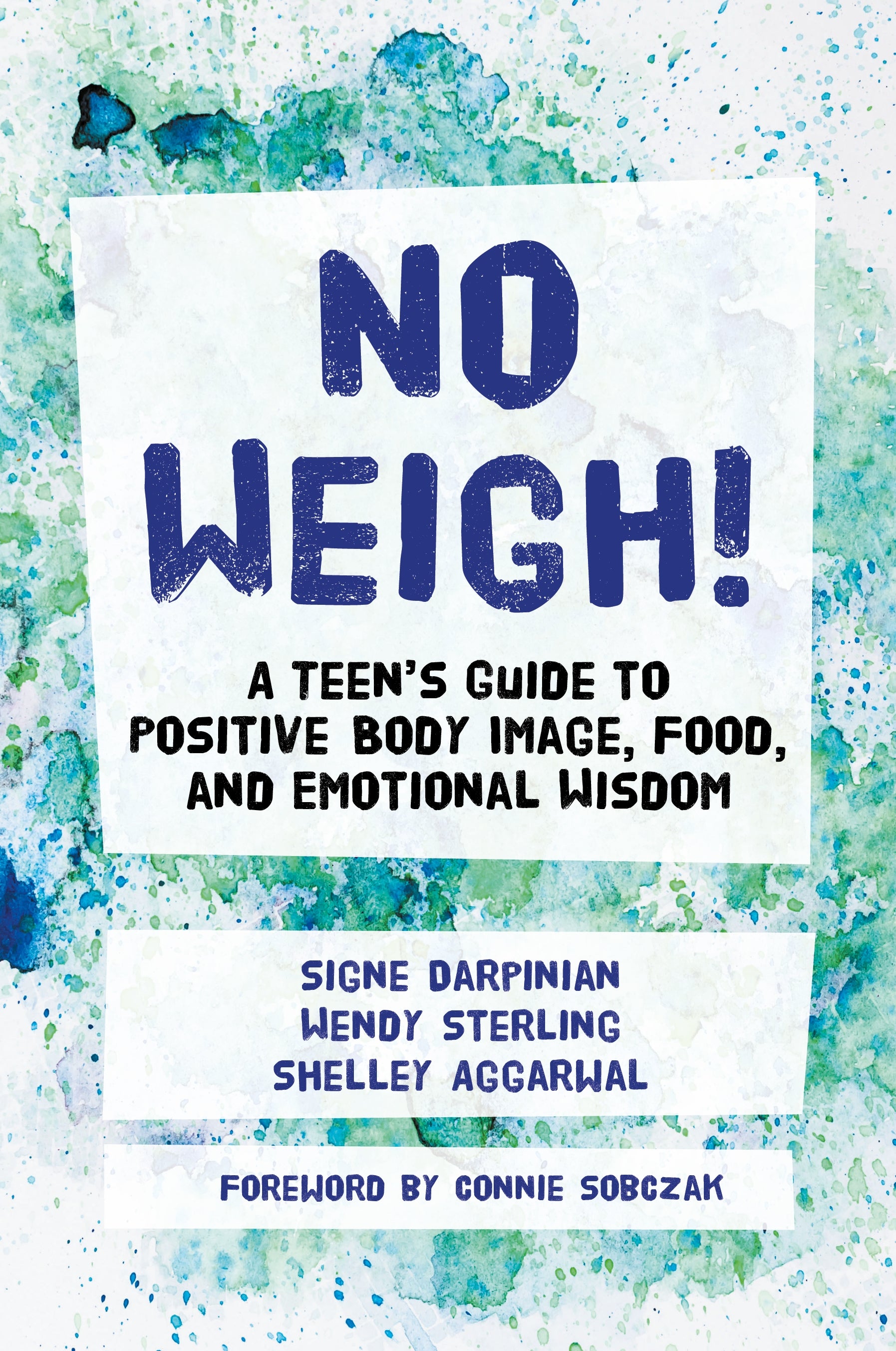 No Weigh! by Signe Darpinian, Wendy Sterling, Shelley Aggarwal