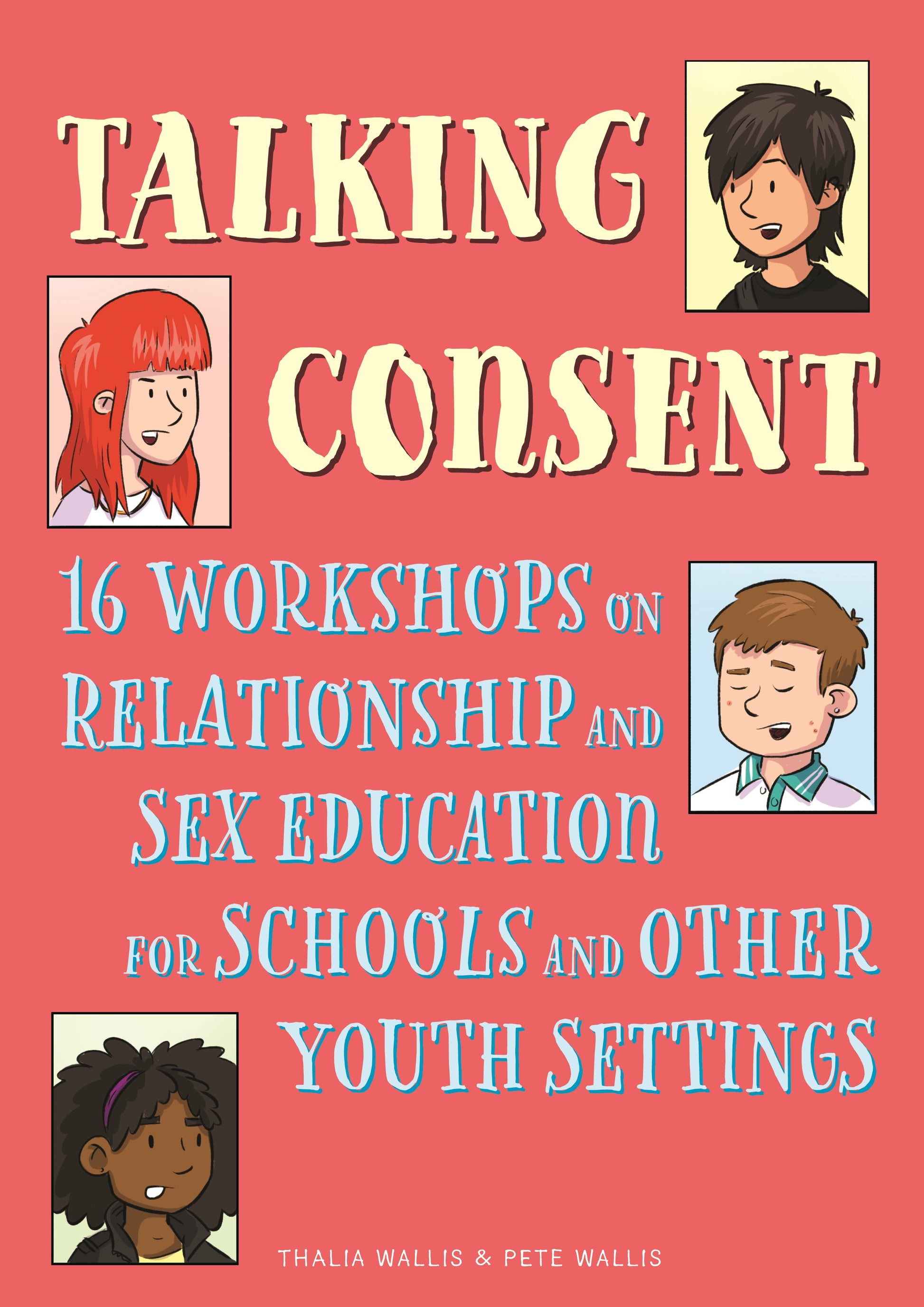 Talking Consent by Pete Wallis, Thalia Wallis, Joseph Wilkins